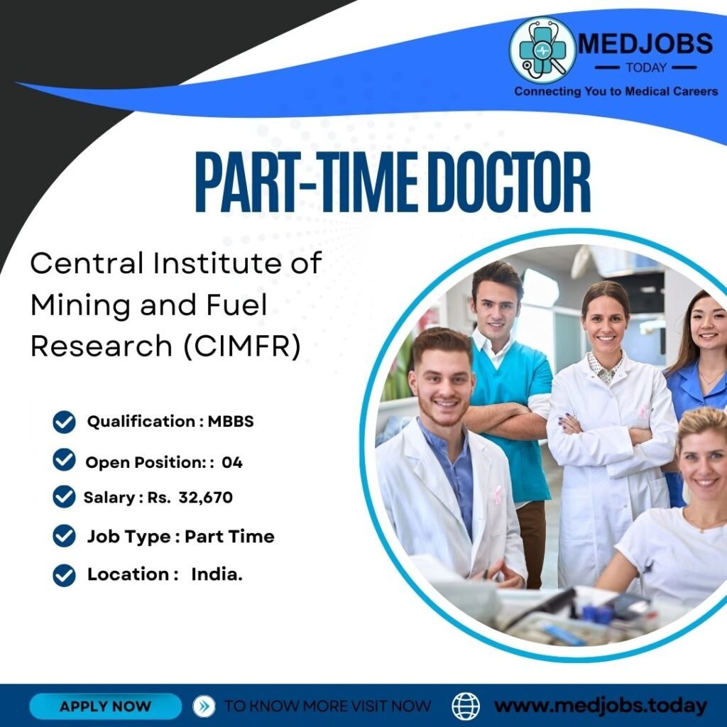 CIMFR as a Part-Time Doctor – 04 Vacancies Available