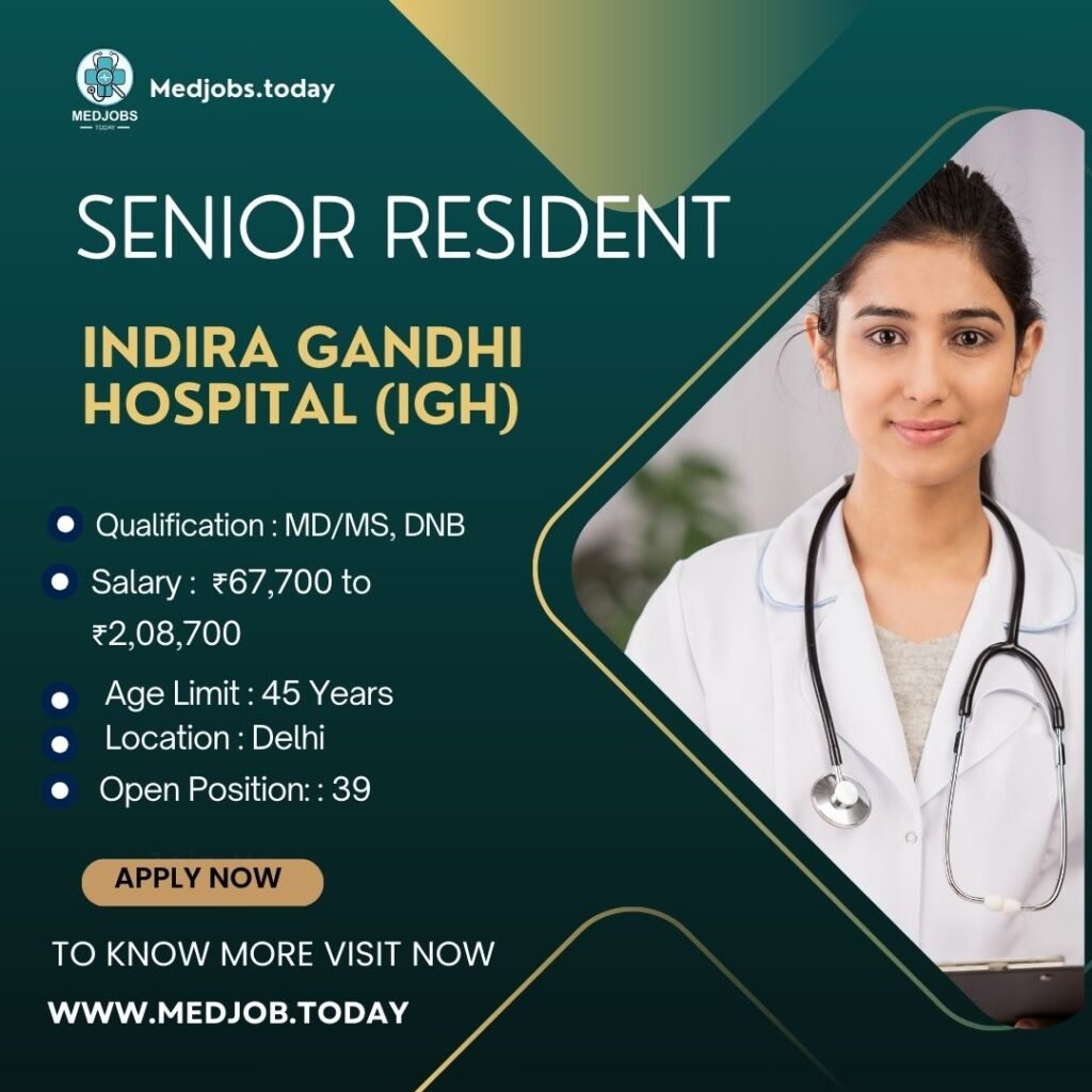 IGH Jobs 2024: Apply for 39 Senior Resident Vacancies - Walk-in Interview
