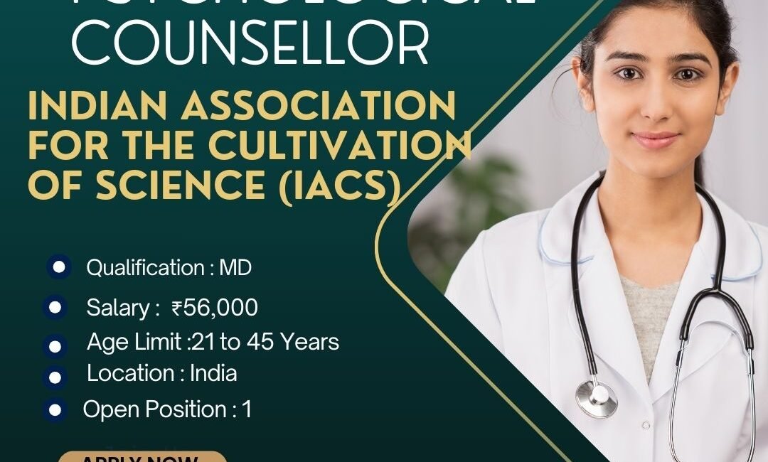 IACS Jobs 2024: Apply for Psychological Counsellor Vacancy